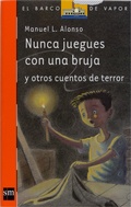 Cover: Nunca juegues con una bruja - Ediciones SM Espa&ntilde;a