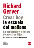 Cover: Crear hoy la escuela de ma&ntilde;ana: la educaci&oacute;n y el futuro de nuestros hijos - Ediciones SM Espa&ntilde;a