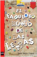 Cover: El fabuloso mundo de las letras - Ediciones SM Espa&ntilde;a