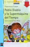 Cover: Pablo Diablo y la Superm&aacute;quina del tiempo - Ediciones SM Espa&ntilde;a
