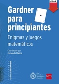 Cover: Gardner para principiantes: enigmas y juegos matem&aacute;ticos - Ediciones SM Espa&ntilde;a