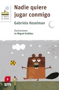 Cover: Nadie quiere jugar conmigo - Ediciones SM Espa&ntilde;a