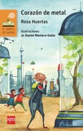 Cover: Coraz&oacute;n de metal - Ediciones SM Espa&ntilde;a