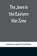Cover: The Jews in the Eastern War Zone - ALPHA EDITION