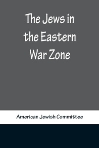 Enlarge image Cover: The Jews in the Eastern War Zone - ALPHA EDITION