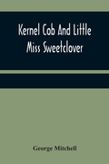 Cover: Kernel Cob And Little Miss Sweetclover - ALPHA EDITION