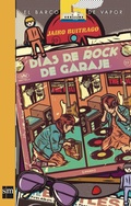 Cover: D&iacute;as de Rock de Garaje - Ediciones SM Espa&ntilde;a