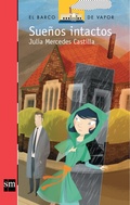 Cover: Sue&ntilde;os intactos - Ediciones SM Espa&ntilde;a