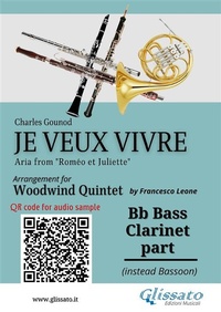 Abbildung von: Bb Bass Clarinet (instead Bassoon) part of "Je veux vivre" for Woodwind Quintet - Glissato Edizioni Musicali