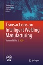Cover: Transactions on Intelligent Welding Manufacturing - Springer
