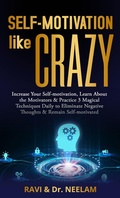 Cover: Self-motivation Like Crazy (Self-Help Master Series, #1) - Ravi