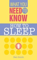 Cover: How To Sleep (What you Need to Know) - What you Need to Know
