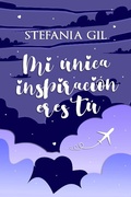 Cover: Mi &uacute;nica inspiraci&oacute;n eres t&uacute; (Reencuentros, #4) - Reencuentros