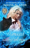 Cover: Damaged Mate (Immortal Wolf Shifters, #1) - Nikita Slater
