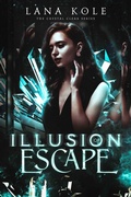 Cover: Illusion of Escape (Crystal Clear Series, #1) - Lana Kole