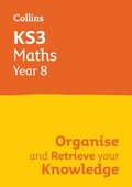 Cover: KS3 Maths Year 8: Organise and retrieve your knowledge - Collins