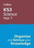 Cover: KS3 Science Year 7: Organise and retrieve your knowledge - Collins
