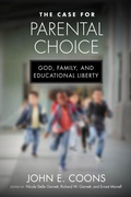 Cover: The Case for Parental Choice - University of Notre Dame Press