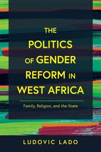 Abbildung von: The Politics of Gender Reform in West Africa - University of Notre Dame Press
