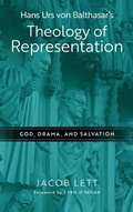 Cover: Hans Urs Von Balthasar's Theology of Representation - University of Notre Dame Press