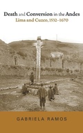 Cover: Death and Conversion in the Andes - University of Notre Dame Press
