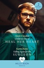 Cover: Children's Doc To Heal Her Heart / Falling Again For The Surgeon - Mills & Boon