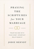 Cover: Praying the Scriptures for Your Marriage - Zondervan