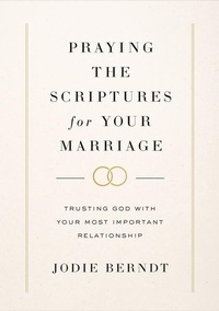 Enlarge image Cover: Praying the Scriptures for Your Marriage - Zondervan