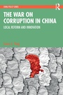 Cover: The War on Corruption in China - Routledge