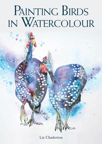 Abbildung von: Painting Birds in Watercolour - The Crowood Press Ltd