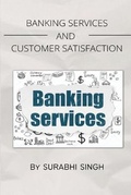 Cover: Banking Services and Customer Satisfaction - Department of Home Science University of Delhi