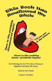 Enlarge image Cover: This Book Has Swallowed Me Whole - First Story Limited