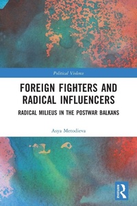 Enlarge image Cover: Foreign Fighters and Radical Influencers - Routledge