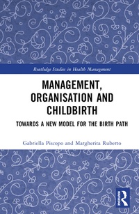 Abbildung von: Management, Organization, and Childbirth - Routledge