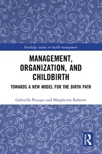 Abbildung von: Management, Organization, and Childbirth - Routledge