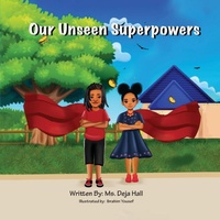 Enlarge image Cover: Our Unseen Superpowers - Deja Hall