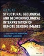 Cover: Atlas of Structural Geological and Geomorphological Interpretation of Remote Sensing Images - Wiley