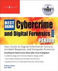 Cover: The Best Damn Cybercrime and Digital Forensics Book Period - Elsevier