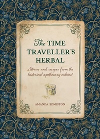Enlarge image Cover: The Time Traveller's Herbal - David & Charles