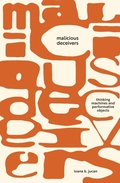 Cover: Malicious Deceivers - Stanford University Press