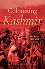 Cover: Colonizing Kashmir - Stanford University Press