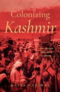 Cover: Colonizing Kashmir - Stanford University Press