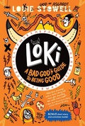 Cover: Loki: A Bad God's Guide to Being Good - Walker Books Us