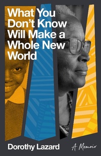 Abbildung von: What You Don't Know Will Make a Whole New World - Heyday Books