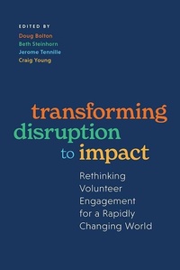 Enlarge image Cover: Transforming Disruption to Impact: Rethinking Volunteer Engagement for a Rapidly Changing World - Amplify Publishing