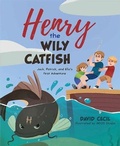 Cover: Henry the Wily Catfish: Jack, Patrick, and Ella's First Adventure - Mascot Kids