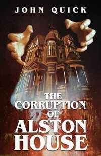 Enlarge image Cover: The Corruption of Alston House - Macabre Ink