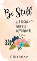 Cover: Be Still - WestBow Press