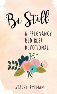 Enlarge image Cover: Be Still - WestBow Press