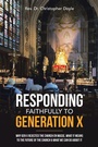Cover: Responding Faithfully to Generation X - WestBow Press